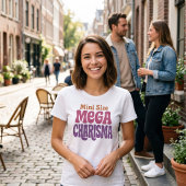 Mini formaat mega charisma grappig dames T-shirt