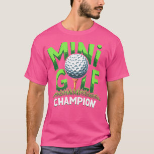 Mini Golf Champion Fun Golf voor winnaars T-shirt