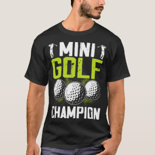 Mini Golf Kampioen T Shirt voor Vrouwen Mannen