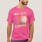Mini Golf Legend Funny Miniatuur Golf Kampioen T-shirt (Voorkant)