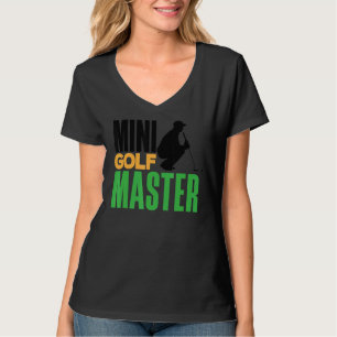 Mini Golf Master Golf Player Golfing Golf Ball Dri T-shirt