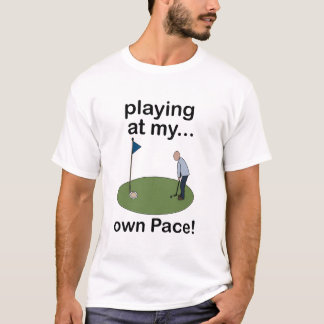 Mini Golf Minigolf Playing At My Own Pace Golfer T-shirt