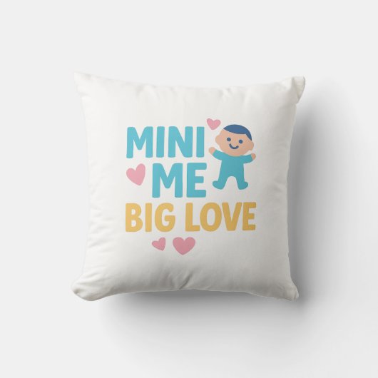 Mini Me, Big Love – Schattige Baby-ontwerp met har Kussen (Voorkant)