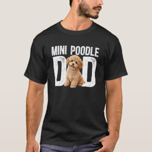 Mini Poodle Vader Miniatuur Poodle Eigenaar Mini P T-shirt