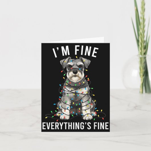 Miniature Schnauzer Christmas I'm Fine Everything Kaart (Voorkant)