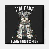 Miniature Schnauzer Christmas I'm Fine Everything  Magneet (Voorkant)