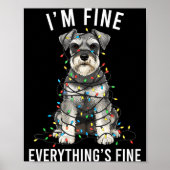 Miniature Schnauzer Christmas I'm Fine Everything  Poster (Voorkant)