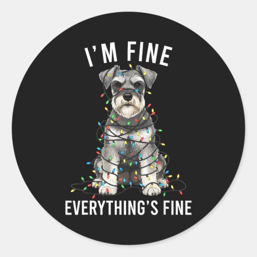 Miniature Schnauzer Christmas I'm Fine Everything Ronde Sticker (Voorkant)