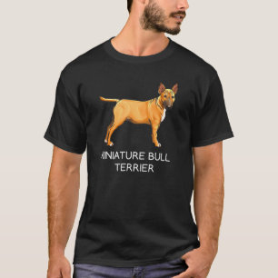 Miniatuur Bull Terrier Gekke Hond T-shirt