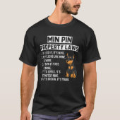 Miniatuur Pinscher Property Laws Funny Dog T-shirt (Voorkant)