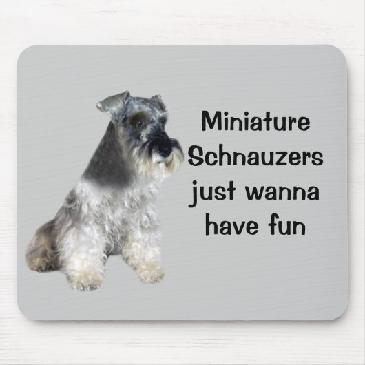 Miniatuurschnauzers willen gewoon een vun mousepad muismat (Voorkant)