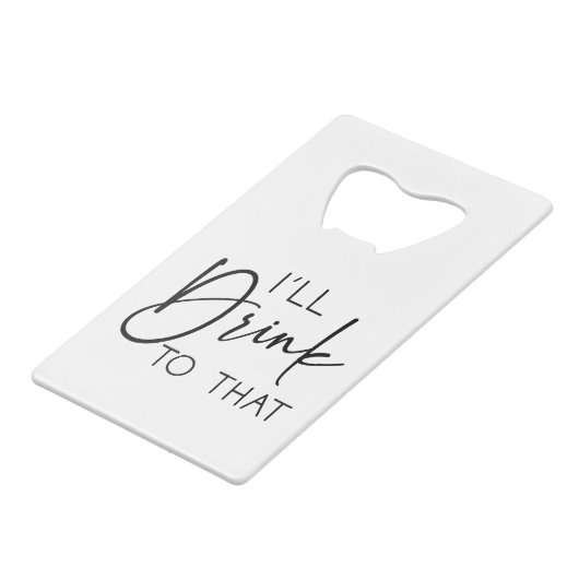 Minimaal Drink ik naar die aangepaste namen bruilo Creditkaart Flessenopener (Voorkant Gekanteld)
