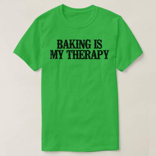 Minimaal grappig bakken is mijn therapie T-shirt (Design voorkant)