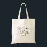 Minimal Bride to Be Tote Bag<br><div class="desc">This Minimal Bride to Be tote bag is a cute bridal shower gift and perfect for carrying all the little party extras. Simple,  modern,  and easy to match with any theme.</div>