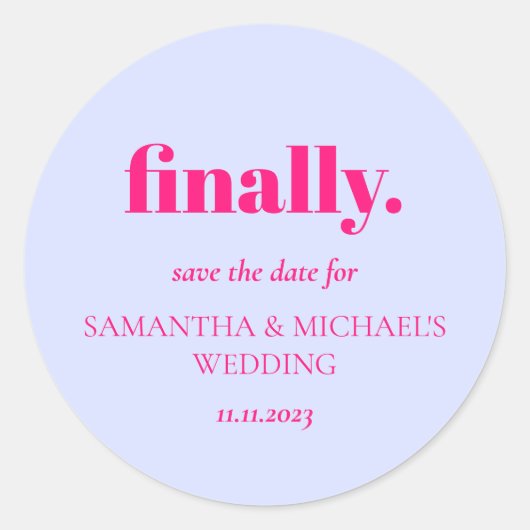 Minimal Design Lilac Pink Finally Save Date Ronde Sticker (Voorkant)