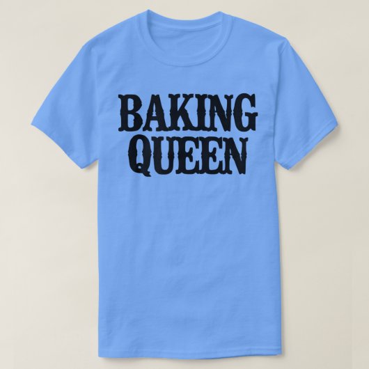Minimal Funny Baking Queen T-Shirt (Design voorkant)