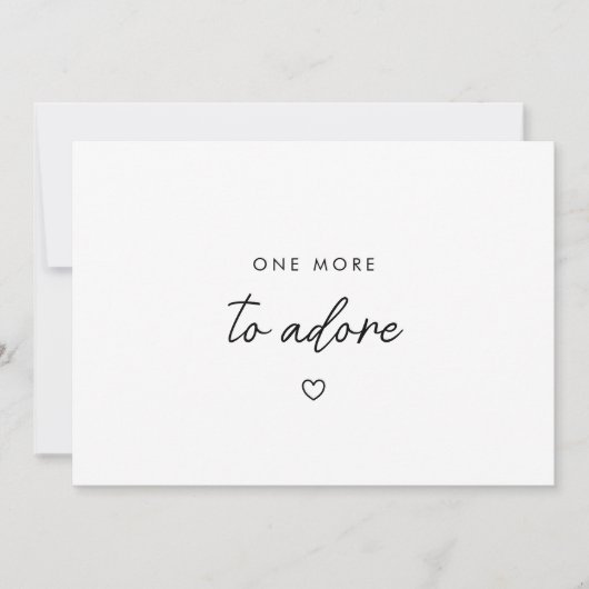 Minimal Script "One More to Adore" Baby Pregnancy Aankondiging (Voorkant)