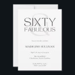 Minimal Sixty and Fabulous 60th Birthday Party Kaart<br><div class="desc">Minimal Sixty and Fabulous black and white modern 60th birthday invitation that you can personalize and send out for your sixtieth birthday party celebration. The words "Sixty and Fabulous" are set using trending font typography. The black text colors can be changed using the edit menu.</div>