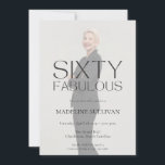 Minimal Sixty Fabulous 60th Photo Birthday Party Kaart<br><div class="desc">Sixty and Fabulous elegant minimal birthday design featuring modern typography over a soft portrait background. This sophisticated milestone celebration style is perfect for a chic 60th birthday event,  creating a stylish and memorable party atmosphere for the special occasion.</div>