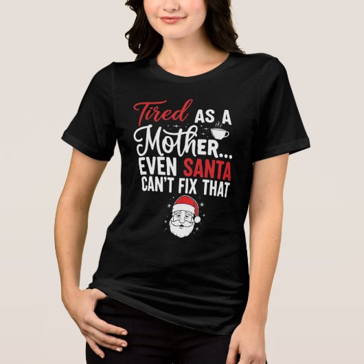 Minimal Tired Mom Christmas Typography Tee Tri-Blend Shirt (Voorkant)
