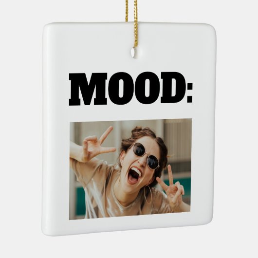 Minimale aangepaste MOOD Funny Add Photo Keramisch Ornament (Rechts)