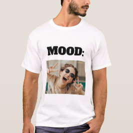 Minimale aangepaste MOOD Funny Add Photo T-shirt
