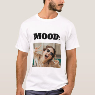 Minimale aangepaste MOOD Funny Add Photo T-shirt