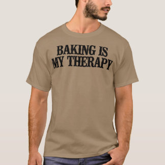 Minimale Funny Baking is mijn therapie 2353 T-shirt