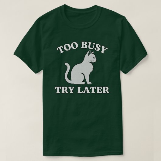 Minimale kat “Te druk, probeer later” ontwerp T-shirt (Design voorkant)