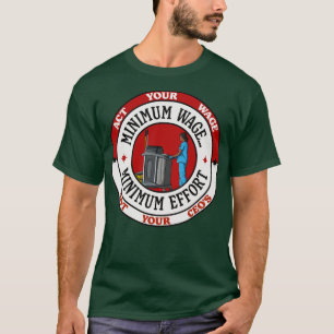 Minimale loonminimale inspanning voor je loon t-shirt