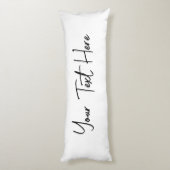 Minimale moderne handgeschreven aangepaste tekst lichaamskussen (Achterkant (Verticaal))