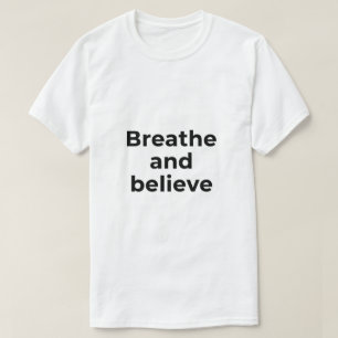 Minimale Motivatie Spreuk Adem en Geloof T-shirt