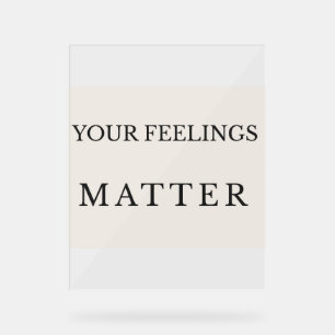 Minimale therapiekantoorposter – Uw gevoelens zijn Acryl Bord