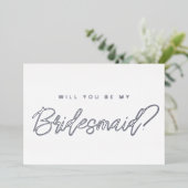 Minimale zilver zult u mijn bruidsmeisje voorstel  folie uitnodiging (Staand Voorkant)