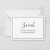 Minimale zwarte en witte budgetbridesmaïde voorste notitiekaartje (Achterkant)
