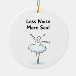 Minimalist Ballet Dancer Soul Quote Art Keramisch Ornament