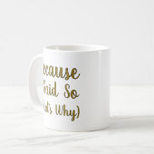 Minimalist Because I Said So  Koffiemok (Voorkant links)