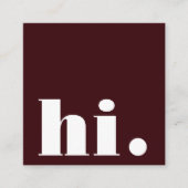 Minimalist Bold Typography Burgundy Modern Hi Vierkante Visitekaartje (Voorkant)
