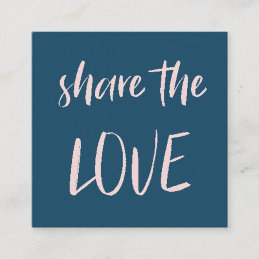 Minimalist Deel de liefde Blush en Navy loyaliteit Vierkante Visitekaartje (Voorkant)