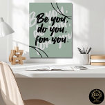 Minimalist Inspirational Quote Poster Print<br><div class="desc">A quiet reminder to move with confidence and intention. This minimalist “Be You Do You” quote olive poster pairs clean typography with a modern layout, making it perfect for offices, home workspaces, or refined interiors. Designed for professionals and thoughtful gifting, it adds subtle motivation without overwhelming your space. Effortless, timeless,...</div>