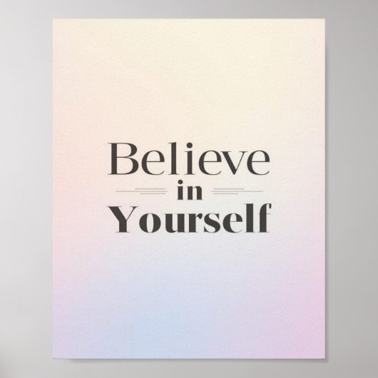 Minimalist Motivational Poster: Believe in Yoursel Poster (Voorkant)