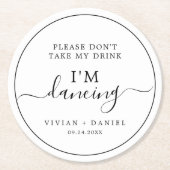 Minimalist neem mijn Drink niet, ik ben dansend Ronde Kartonnen Onderzetter (Voorkant)