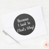 Minimalist Omdat Ik Het Zeg  Ronde Sticker (Envelop)