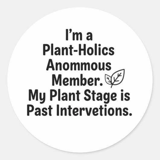 Minimalist "Plant-Holics Anonymous" Decal Ronde Sticker (Voorkant)