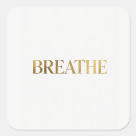 Minimalist typography with gold word breathe vierkante sticker