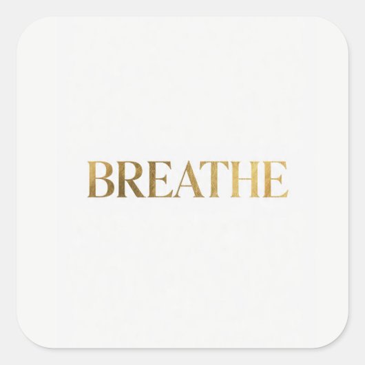 Minimalist typography with gold word breathe vierkante sticker (Voorkant)
