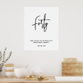 Minimalist Zwart Wit Veertig Verjaardag Welkomstbo Poster (Keuken)