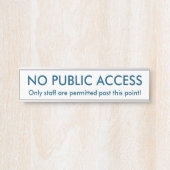 Minimalistisch, eenvoudig en nederig "GEEN OPENBAR Deurbordje (Voorkant)