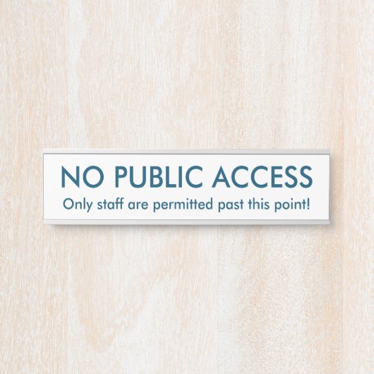 Minimalistisch, eenvoudig en nederig "GEEN OPENBAR Deurbordje (Voorkant)