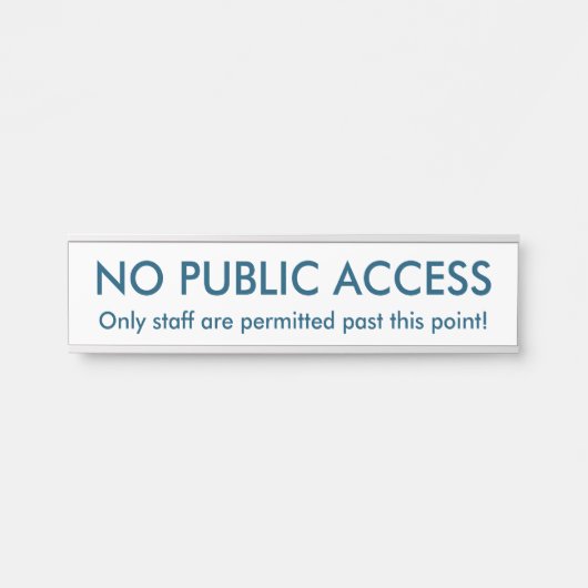 Minimalistisch, eenvoudig en nederig "GEEN OPENBAR Deurbordje (Voorkant)